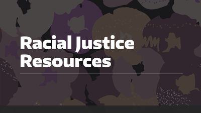 Racial Justice Resources